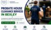 Probate House Clearance Services from Bexley’s Local Experts