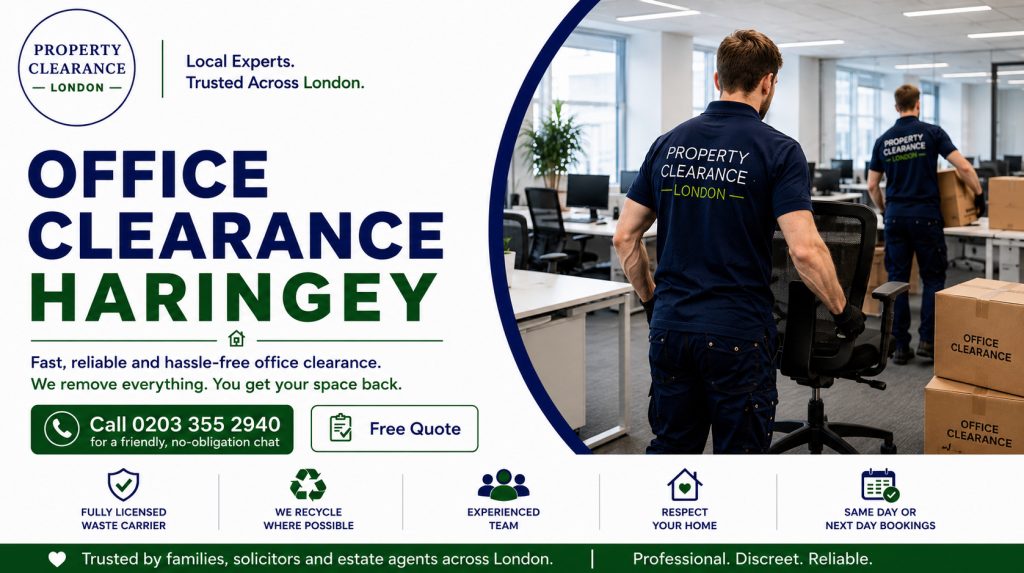 Office Clearance Services in Haringey: Fast and Affordable Solutions